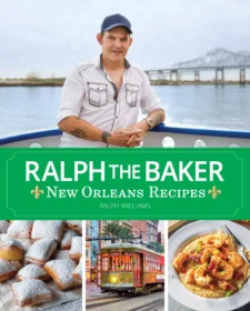 Ralph The Baker New Orleans Recipes